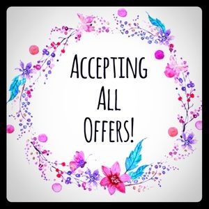 I’m accepting all reasonable offers!